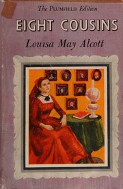Cover of: Eight Cousins (The Plumfield Edition)