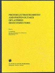 Cover of: Photoelectrochemistry and photovoltaics of layered semiconductors by A. Aruchamy