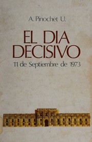 Cover of: El dia decisivo: 11 de septiembre de 1973