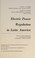 Cover of: Electric power regulation in Latin America