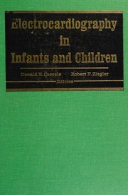 Cover of: Electrocardiography in infants and children. by Donald E. Cassels, Donald E. Cassels