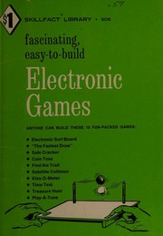 Cover of: Fascinating, easy-to-build electronic games