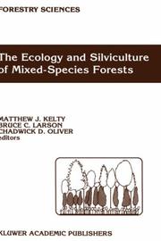 Cover of: The Ecology and Silviculture of Mixed-Species Forests: A Festschrift for David M. Smith (Forestry Sciences)