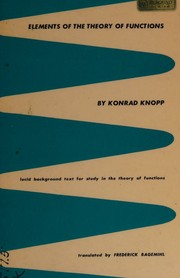 Cover of: Elements of the theory of functions; by Konrad Knopp, Bagemihl, Frederick, Frederick, Konrad Knopp