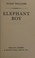 Cover of: Elephant boy