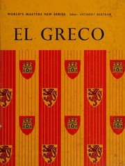 Cover of: El Greco (The Wrold's Masters - New Series) by Anthony Bertram, Anthony Bertram