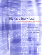 Cover of: Digital library use by edited by Ann Peterson Bishop, Nancy A. Van House, and Barbara P. Buttenfield.
