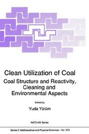 Cover of: Clean Utilization of Coal: Coal Structure and Reactivity, Cleaning and Environmental Aspects