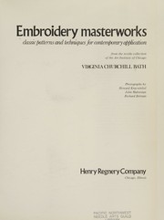 Cover of: Embroidery masterworks; classic patterns and techniques for contemporary application by Virginia Churchill Bath, Virginia Churchill Bath