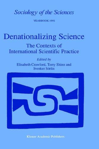 Denationalizing science by edited by Elisabeth Crawford, Terry Shinn, and Sverker Sörlin.