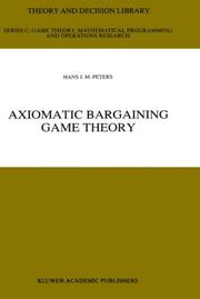 Axiomatic bargaining game theory by H. J. M. Peters