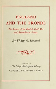England And The Fronde; The Impact of the English Civil War and Revolution on France.