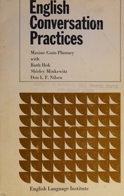 Cover of: English conversation practices by University of Michigan. English Language Institute., University of Michigan. English Language Institute.