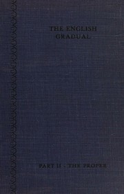 Cover of: The English Gradual: Part II, the Proper for the Liturgical Year