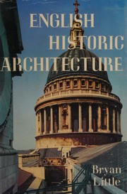 Cover of: English historic architecture by Bryan D. G Little, Bryan D. G Little