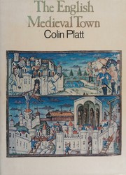 Cover of: The English medieval town by Colin Platt, Colin Platt
