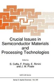 Cover of: Crucial issues in semiconductor materials and processing technologies by S. Coffa