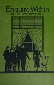 Cover of: Enquire within upon everything by Anon., Anon.
