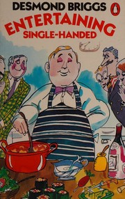 Cover of: Entertaining single-handed by Desmond Briggs, Desmond Briggs