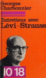 Cover of: Entretiens avec Claude Lévi-Strauss par Georges Charbonnier