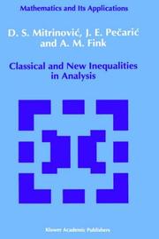 Cover of: Classical and new inequalities in analysis by Dragoslav S. Mitrinović
