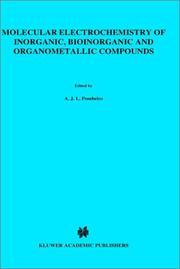 Molecular electrochemistry of inorganic, bioinorganic, and organometallic compounds by NATO Advanced Research Workshop on Molecular Electrochemistry of Inorganic, Bioinorganic, and Organometallic Compounds (1992 Sintra, Portugal)