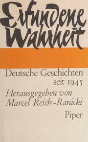 Cover of: Erfundene Wahrheit; deutsche Geschichten seit 1945.