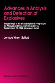 Cover of: Advances in Analysis and Detection of Explosives by Jehuda Yinon