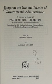 Cover of: Essays on the Law and Practice of Governmental Administration by Edited by Charles G. Haines and Marshall E. Dimock, Edited by Charles G. Haines and Marshall E. Dimock