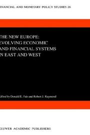 Cover of: The New Europe: Evolving Economic and Financial Systems in East and West (Financial and Monetary Policy Studies)