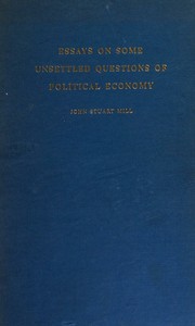 Cover of Essays on Some Unsettled Questions of Political Economy by John Stuart Mill