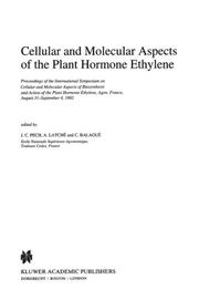 Cover of: Cellular and molecular aspects of the plant hormone ethylene by International Symposium on Cellular and Molecular Aspects of Biosynthesis and Action of the Plant Hormone Ethylene 1992 Agen, France), International Symposium on Cellular and Molecular Aspects of Biosynthesis and Action of the Plant Hormone Ethylene 1992 Agen, France)