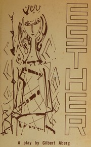 Cover of Esther; a play in three acts by Gilbert Aberg