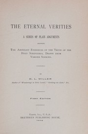 Cover of: The eternal verities: a series of plain arguments showing the abundant evidences of the truth of the Holy Scriptures, drawn from various sources
