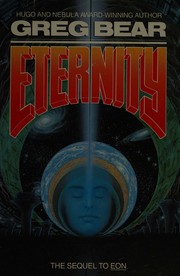Cover of: Eternity by Bear, Greg published by Warner Books Hardcover by Greg Bear, Greg Bear