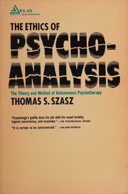 Cover of: The ethics of psychoanalysis: The theory and method of autonomous psychotherapy