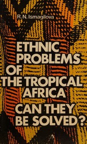 Cover of: Ethnic Problems of the Tropical Africa, Can They Be Solved?
