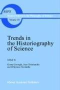 Cover of: Trends in the historiography of science by edited by Kostas Gavroglu, Jean Christianidis, and Efthymios Nicolaidis.