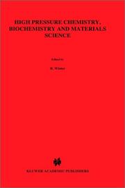 Cover of: High pressure chemistry, biochemistry, and materials science