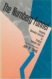 Cover of: The Nurnberg funnel: designing minimalist instruction for practical computer skill