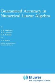 Cover of: Guaranteed accuracy in numerical linear algebra