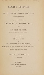Cover of: Examen censurae: an answer to certain strictures before unpublished on a book entitled Harmonia apostolica, &c.