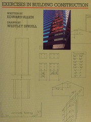 Cover of: Exercises in building construction: thirty-seven homework or laboratory assignments to accompany Fundamentals of building construction, materials and methods
