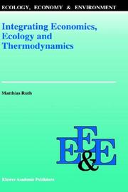 Cover of: Integrating economics, ecology, and thermodynamics