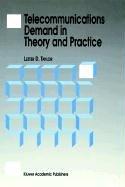 Cover of: Telecommunications demand in theory and practice