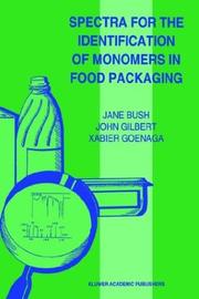 Cover of: Spectra for the identification of monomers in food packaging by Jane Bush