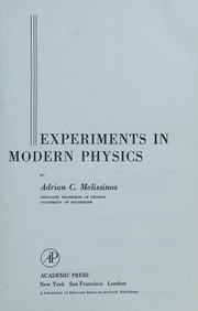 Cover of: Experiments in modern physics by Adrian C. Melissinos, Adrian C. Melissinos
