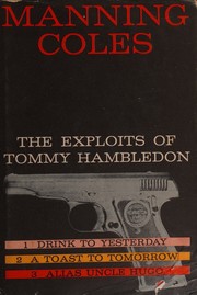 Cover of: Exploits of Tommy Hambledon (Drink to Yesterday/A Toast to Tomorrow/Alias Uncle Hugo)