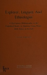 Cover of: Explorer, linguist, and ethnologist by Ross Parmenter, Ross Parmenter