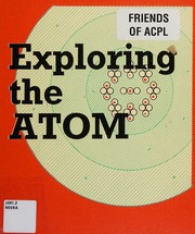 Cover of: Exploring the atom
